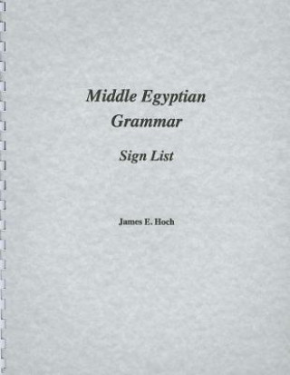 Kniha Middle Egyptian Grammar James E. Hoch