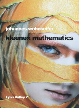 Kniha Johannes Wohnseifer: Kleenex Mathematics: Lynn Valley 2 Reid Sheir