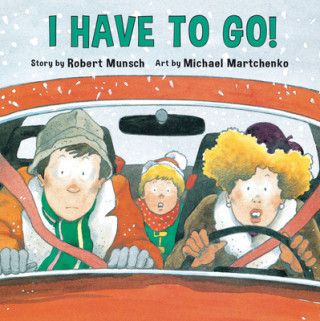 Könyv I Have to Go! Robert N. Munsch