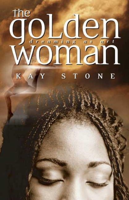 Könyv The Golden Woman: Dreaming as Art Stone
