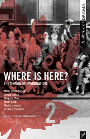 Book Where Is Here?: A CBC Radio Drama Anthology (Vol. 2) Damiano Pietropaolo