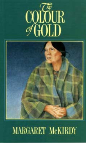 Knjiga The Colour of Gold Margaret McKiroy