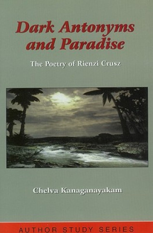 Libro Dark Antonyms & Paradise C. Kanaganayakam