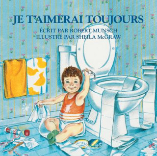 Βιβλίο Je T'Aimerai Toujours Robert N. Munsch