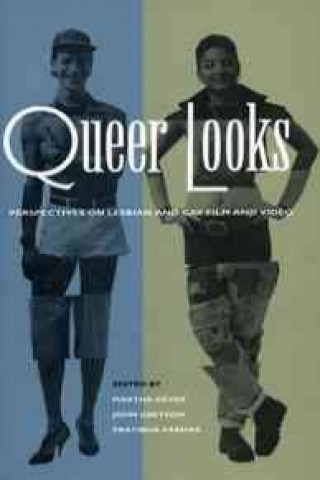 Book Queer Looks: Perspectives on Lesbian and Gay Film and Video Martha Gever