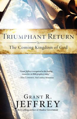 Könyv Triumphant Return Grant R. Jeffrey