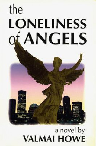 Könyv The Loneliness of Angels Valmai Howe