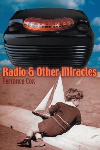 Книга Radio & Other Miracles Terrance Cox