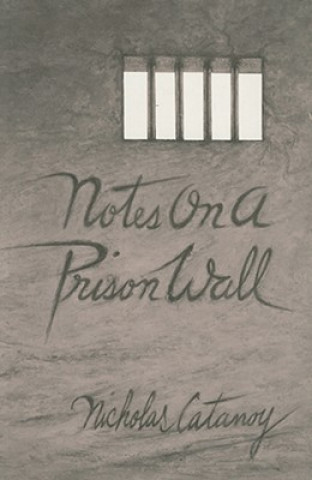 Książka Notes on a Prison Wall Nicholas Catanoy