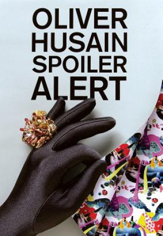 Livre Oliver Husain: Spoiler Alert Emelie Chhangur