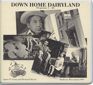 Audio Down Home Dairyland Recordings James P. Leary