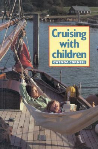 Kniha Cruising with Children Gwenda Cornell