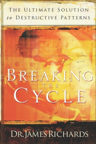 Könyv Breaking the Cycle James B. Richards