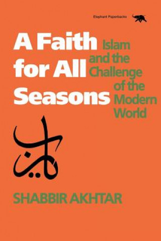 Kniha A Faith for All Seasons Shabbir Akhtar