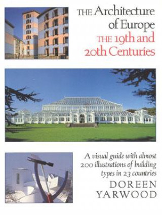 Kniha The Architecture of Europe: The 19th and 20th Centuries Doreen Yarwood