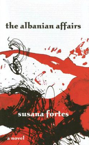 Kniha The Albanian Affairs Susana Fortes