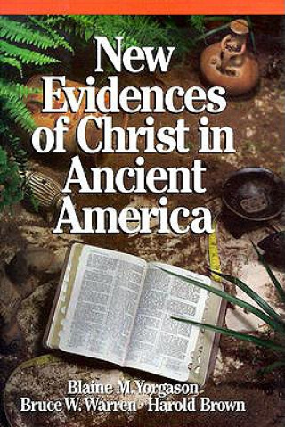 Könyv New Evidences of Christ in Ancient America Blaine M. Yorgason