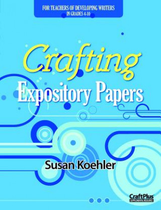 Libro Crafting Expository Papers Susan Koehler