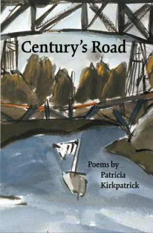 Książka Century's Road Patricia Kirkpatrick