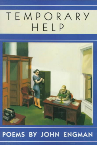 Knjiga Temporary Help: Poems John Engman