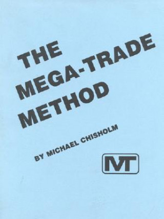 Książka The Mega-Trade Method Michael Chrisholm