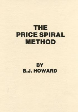 Kniha The Price Spiral Method B. J. Howard