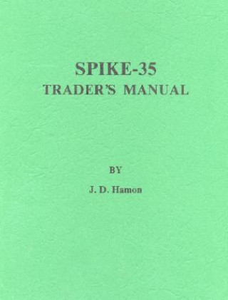 Libro Spike-35 Trader's Manual J. D. Hamon