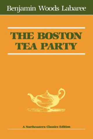 Carte Boston Tea Party Benjamin W. Labaree