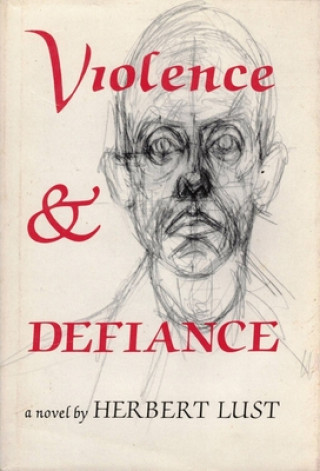 Kniha Violence and Defiance Herbert C. Lust