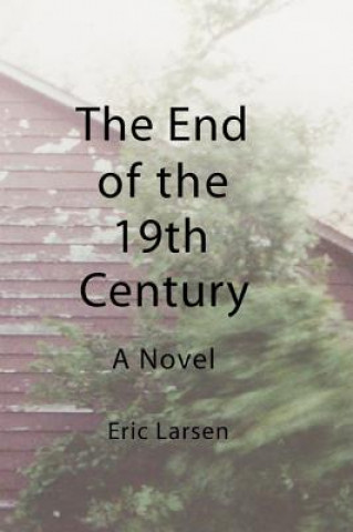 Carte The End of the 19th Century Eric Larsen