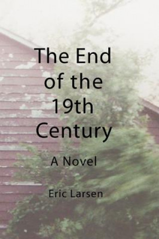 Book The End of the 19th Century Eric Larsen