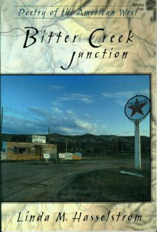 Könyv Bitter Creek Junction Linda M. Hasselstrom