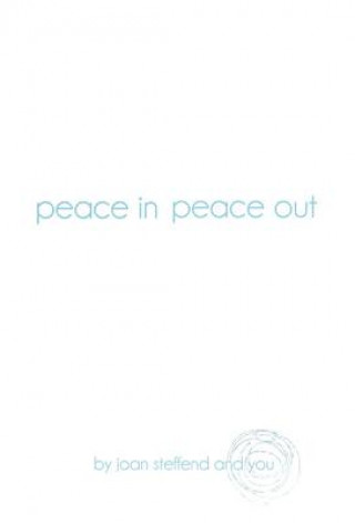 Könyv Peace in Peace Out Joan Steffend