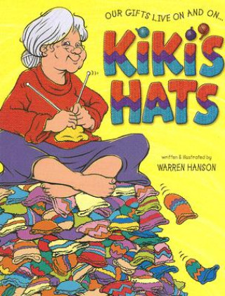 Knjiga Kiki's Hats: Our Gifts Live on and on Warren Hanson