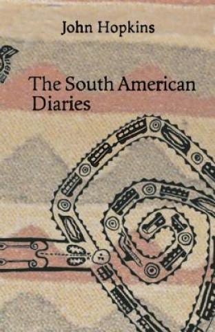 Buch The South American Diaries (1972-1973) John Hopkins