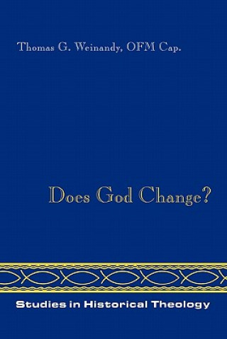 Carte Does God Change? Thomas G. Weinandy