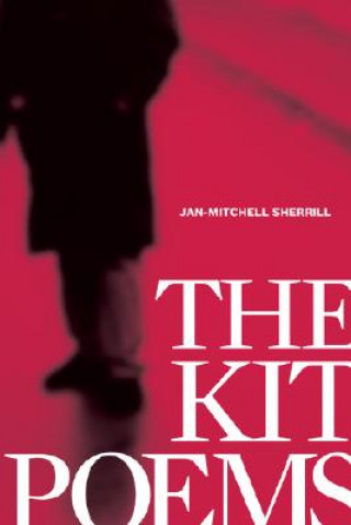 Kniha The Kit Poems Jan-Mitchell Sherrill