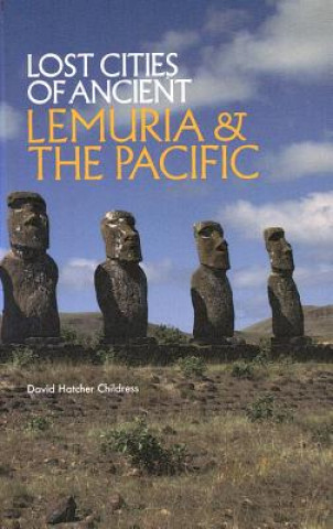 Carte Lost Cities of Ancient Lemuria & the Pacific David Hatcher Childress