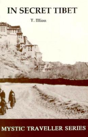 Könyv In Secret Tibet Theodore Illion