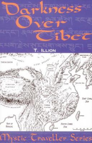 Kniha Darkness Over Tibet Theodore Illion