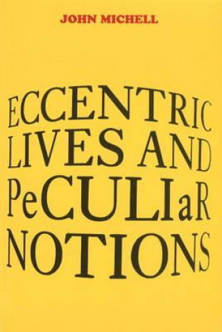 Carte Eccentric Lives and Peculiar Notions John Michell