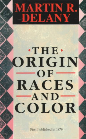 Kniha Origins of Race & Color (Tr) Martin R. Delany