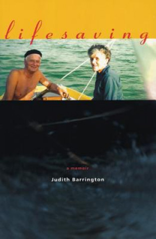 Carte Lifesaving: A Memoir Judith Barrington