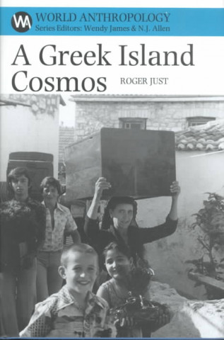 Carte A Greek Island Cosmos: Kinship & Community in the Meganisi Roger Just