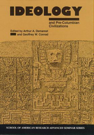 Książka Ideology and Pre-Columbian Civilizations Arthur A. Denarest