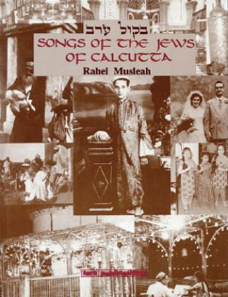 Kniha Songs of the Jews of Calcutta Rahel Musleah