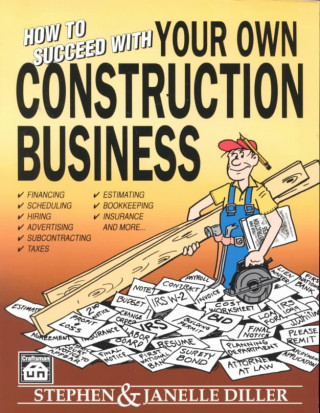 Kniha How to Succeed with Your Own Construction Business Stephen Diller