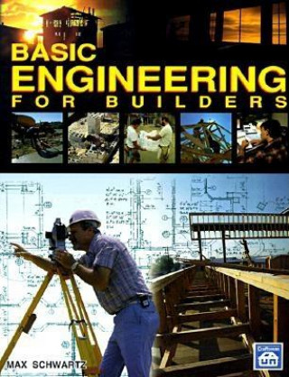 Kniha Basic Engineering for Builders Max Schwartz