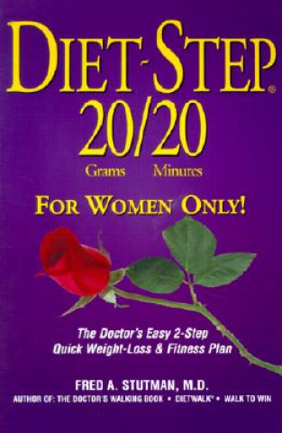 Carte Diet-Step 20 Grams/20 Minutes: For Women Only! Fred Stutman