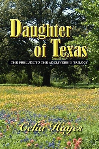 Carte Daughter of Texas Celia Hayes